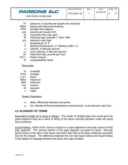 LINE SIZING GUIDELINES
PROCEDURE NO.
PTD-DGS-130
REV.
1
DATE
22-Jan-04
PAGE   OF
5
31
P':
pressure, in pounds per square inch
