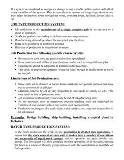 If a system is considered as complex a change in one variable within system will affect 
many variables of the system. Thus i