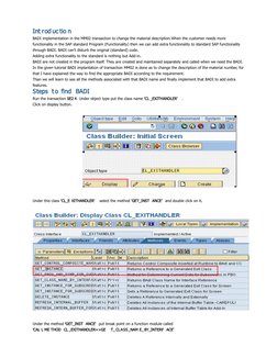 Int rod uc tio n
BADI implementation in the MM02 transaction to change the material description.When the customer needs more