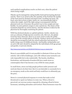 such medical complications resolve on their own, when the patient 
starts losing weight.
Obesity can be managed by eating hea