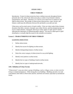 STUDY UNIT 1
URBAN TERRAIN
Introduction.  Control of urban terrain has been a military necessity throughout history
primarily