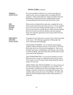 STUDY GUIDE, continued
SEEKING
ASSISTANCE
If you have problems with the text or exercise items that you
cannot resolve, ask y