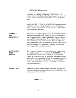 STUDY GUIDE, continued
USE THE "SHAKEDOWN CRUISE" TECHNIQUE.  Ask 
another Marine to lend a hand by asking you questions abou