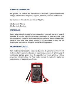 FUENTE DE ALIMENTACION 
 
En general las fuentes de alimentación suministra o proporcionalmente 
energía eléctrica a las máqu