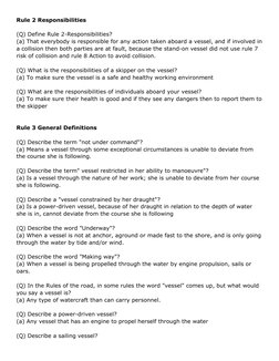 Rule 2 Responsibilities  
 
(Q) Define Rule 2-Responsibilities? 
(a) That everybody is responsible for any action taken aboar