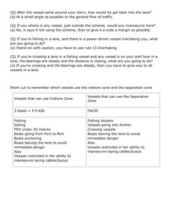 (Q) After the vessel came around your stern, how would he get back into the lane? 
(a) At a small angle as possible to the ge