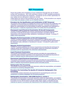 NDT Procedures
Insure the quality and consistency of your inspections through the use of clearly 
written NDT procedures.  ND