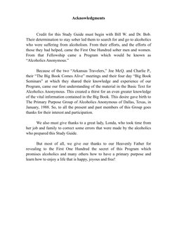 Credit for this Study Guide must begin with Bill W. and Dr. Bob. 
Their determination to stay sober led them to search fo