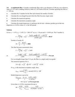 2.8 
A multimode fiber  Consider a multimode fiber with a core diameter of 100 µm, core refractive 
index of 1.475 and a clad
