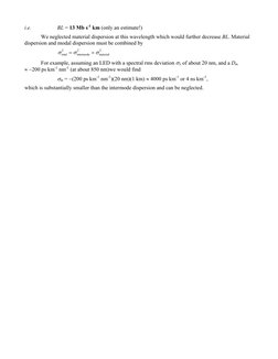 i.e. 
 
BL = 13 Mb s-1 km (only an estimate!) 
 
We neglected material dispersion at this wavelength which would further decr