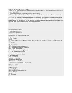 corporate QA for the proposed change. 
 Once the QA department approves the change control form, the user department shall p