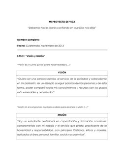 MI PROYECTO DE VIDA 
“Debemos hacer planes confiando en que Dios nos dirija” 
 
Nombre completo:  
Fecha: Guatemala, noviem
