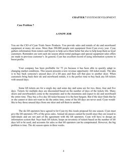 CHAPTER 7 SYSTEM DEVELOPMENT
Case Problem 7
A SNOW JOB
You are the CIO of Cyan Trials Snow Products. You provide sales and re