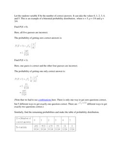 Let the random variable X be the number of correct answers. It can take the values 0, 1, 2, 3, 4, 
and 5. This is an example