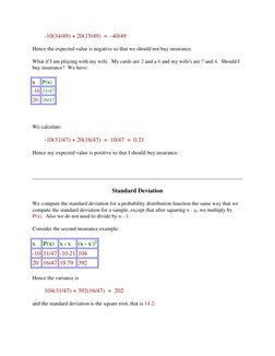 -10(34/49) + 20(15/49)  =  -40/49   
Hence the expected value is negative so that we should not buy insurance.  
What