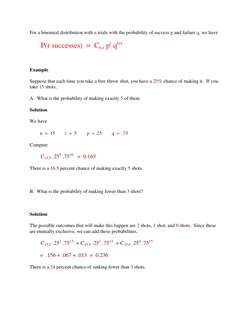 For a binomial distribution with n trials with the probability of success p and failure q, we have 
        P(r successes)  =