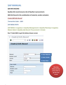 SAP MANUAL 
QM INFO RECORD 
Quality info record ensures role of Quality in procurement. 
QM Info Record is the combination of