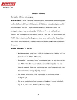 Marketing Plan  
4 
 
Executive Summary 
Perception of brand and category 
Current status: Colgate Toothpaste has been figh