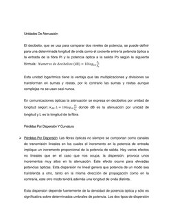 Unidades De Atenuación 
 
El decibelio, que se usa para comparar dos niveles de potencia, se puede deﬁnir 
para una deter