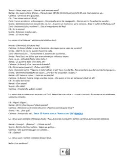 6 
 
 
Shenzi.- ¡Vaya, vaya, vaya!... Banzai ¿qué tenemos aquí? 
Banzai.- Ah, pues no lo sé Shenzi… ¿Tú qué crees Ed? (