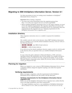 Migrating to IBM InfoSphere Information Server, Version 9.1
Use these procedures to move an existing source installation to I