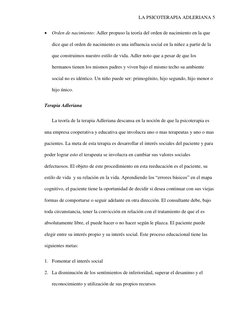 LA PSICOTERAPIA ADLERIANA 5 
 Orden de nacimiento: Adler propuso la teoría del orden de nacimiento en la que 
dice que el or