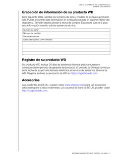 DISCO MULTIMEDIA WD ELEMENTS PLAY
MANUAL DEL USUARIO
INFORMACIÓN IMPORTANTE PARA EL USUARIO – 2
Grabación de información de s