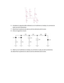 6. Completar la segunda tabla midiendo con el multímetro el voltaje y la corriente de 
cada uno de los elementos. 
7. Deter