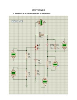 CUESTIONARIO 
1. Simular c/u de los circuitos empleados en la experiencia.  CKTO n°1 CKTO n°1
