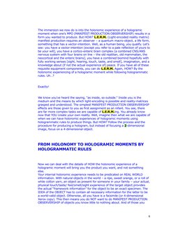 The immersion we now do is into the holonomic experience of a hologramic 
moment when one’s MPO (MANIFEST PRODUCTION OBSERV