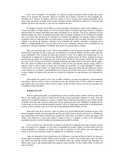 Kate volvió al pueblo y se encaminó a la iglesia. La puerta principal estaba cerrada, pero pudo 
entrar en la sacristía del s