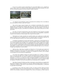 En otro de los pasillos encontró al paleontólogo de la universidad. Habló con él y comprobó que 
conoció a Hans, incluso éste