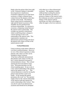 blades when the patient slides from right
to left.  Protrusive balance is desirable,
but not protrusive interference.
It shou