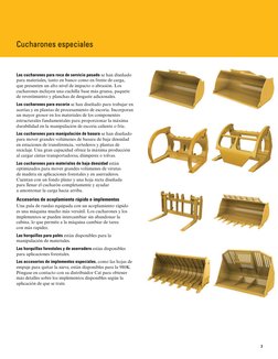 7
Cucharones especiales
Los cucharones para roca de servicio pesado se han diseñado 
para materiales, tanto en banco como en