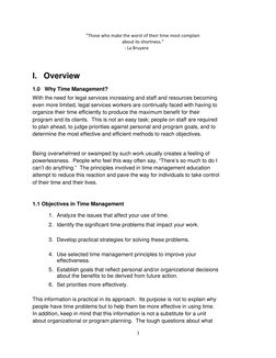3 
 
"Those who make the worst of their time most complain  
about its shortness." 
‐ La Bruyere 
 
I.   Overview 
1.0   Why