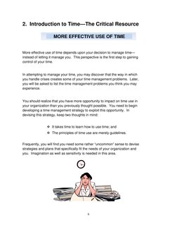 6 
 
2.  Introduction to Time—The Critical Resource 
 
 
 
 
More effective use of time depends upon your decision to manage