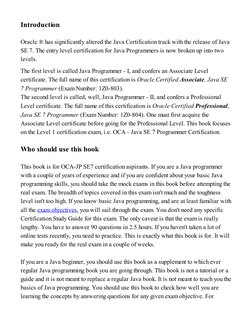 Introduction
Oracle ® has significantly altered the Java Certification track with the release of Java
SE 7. The entry level c
