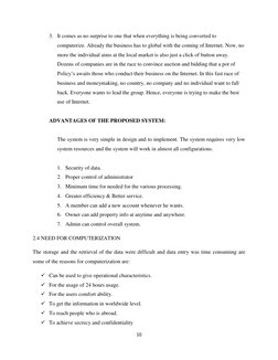 10 
 
3. It comes as no surprise to one that when everything is being converted to 
computerize. Already the business has to