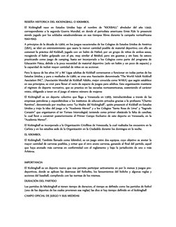 RESEÑA HISTORICA DEL KICKINGBALL O KIKIMBOL  
El Kickingball nace en Estados Unidos bajo el nombre de "KICKBALL" alrededor de