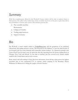 2 
 
 
Summary 
 
With this complimentary eBook by Jim Wyckoff, Futures traders will be able to analyze charts to 
find patte