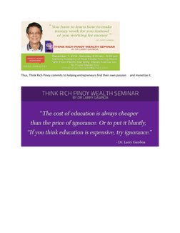  
Thus, Think Rich Pinoy commits to helping entrepreneurs find their own passion     and monetize it. 
 
 
 
 
