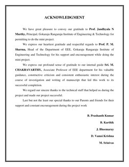 ACKNOWLEDGMENT 
 
 
 
We have great pleasure to convey our gratitude to Prof. Jandhyala N 
Murthy, Principal, Gokaraju Rangar