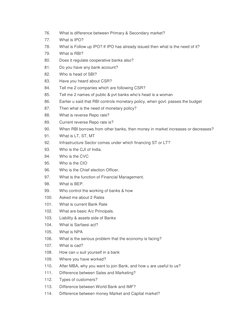 76. 
What is difference between Primary & Secondary market? 
77. 
What is IPO? 
78. 
What is Follow up IPO? If IPO has alread