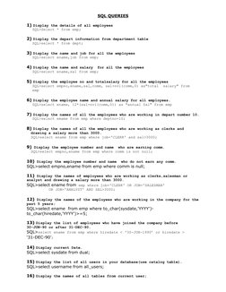 SQL QUERIES
1) Display the details of all employees
    SQL>Select * from emp;
2) Display the depart information from departm