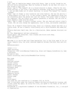 k much.
Iggy: (age 14) Explosives expert along with Gazzy. Iggy is blind, though he can 
see with white surroundings. When he