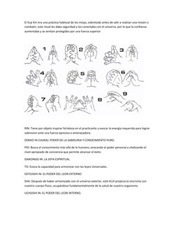 El Kuji Kiri era una práctica habitual de los ninjas, sobretodo antes de salir a realizar una misión o 
combatir, este ritual