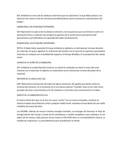 KAI: Simboliza la rotura de las ataduras exteriores que nos aprisionan, lo que debe producir una 
elevación de nuestro nivel