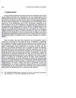 116 
LA INTERVENCIÓN DE TERCEROS Y LAS TERCERÍAS
1. GENERALIDADES
De los temas de Derecho Procesal donde los tratadistas han
