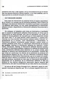 120 
LA INTERVENCIÓN DE TERCEROS Y LAS TERCERÍAS
pendiente entre dos o más sujetos; y b) La circunstancia de que el tercero
s