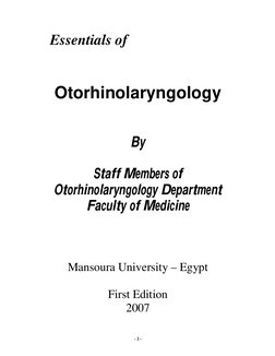 - 2 - 
Essentials of 
 
 
Otorhinolaryngology 
 
 
By 
 
Staff Members of 
Otorhinolaryngology Department 
Faculty of Med